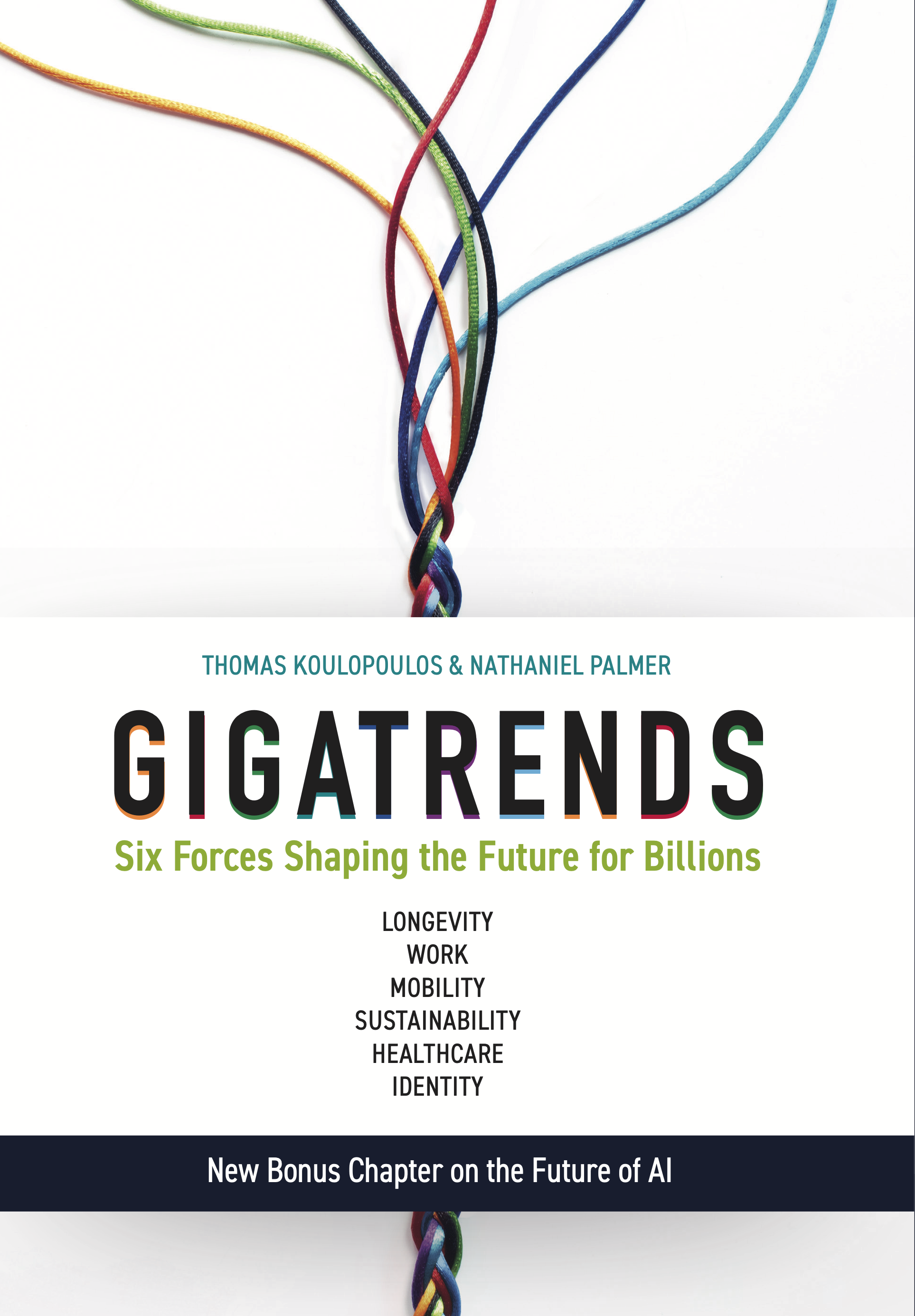 Gigatrends: Six Forces That Are Changing the Future for Billions by Tom Koulopoulos