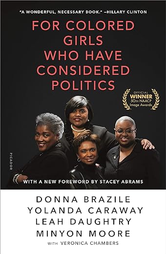 For Colored Girls Who Have Considered Politicsby Donna Brazile