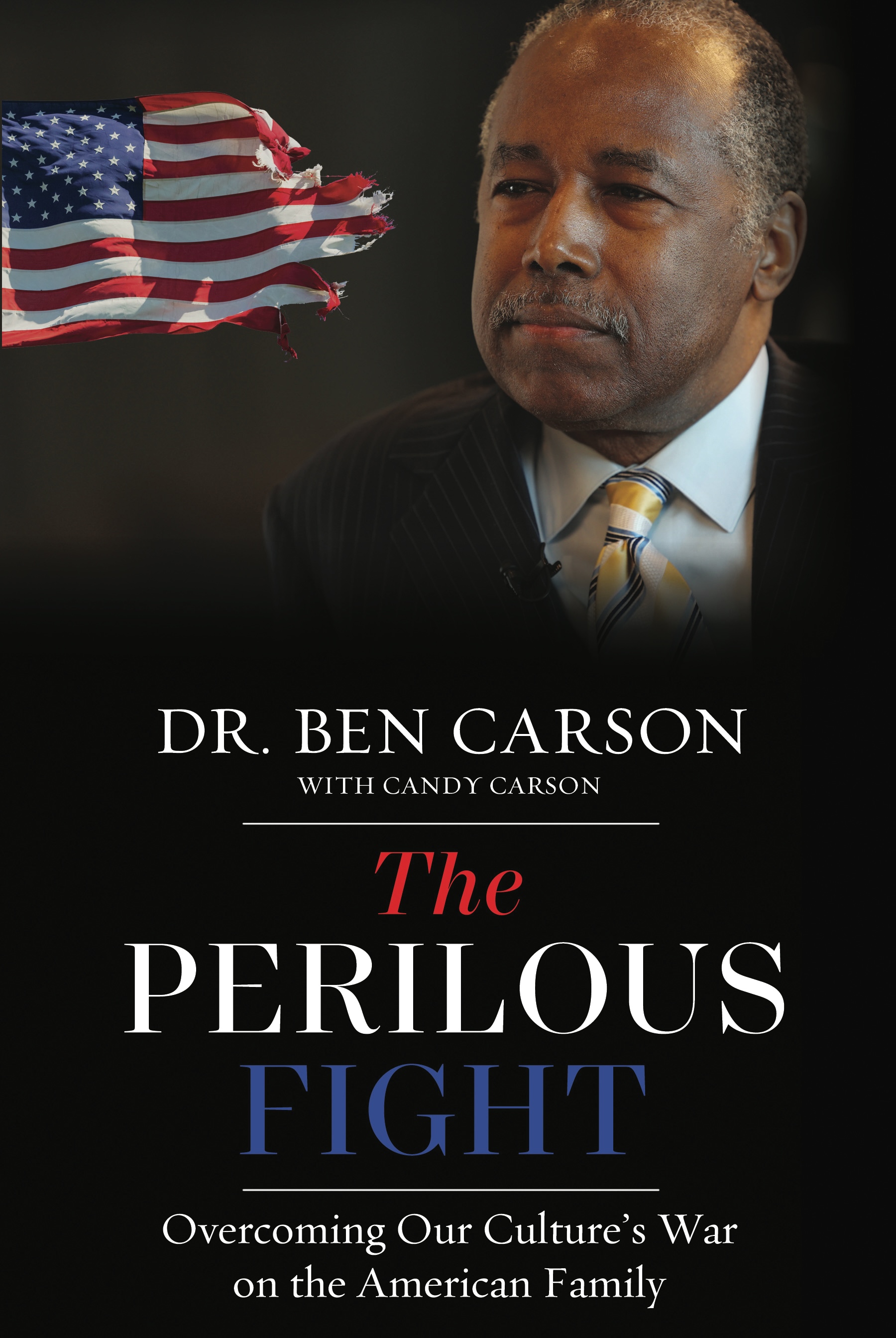 The Perilous Fight: Overcoming Our Culture's War on the American Familyby Dr. Ben Carson