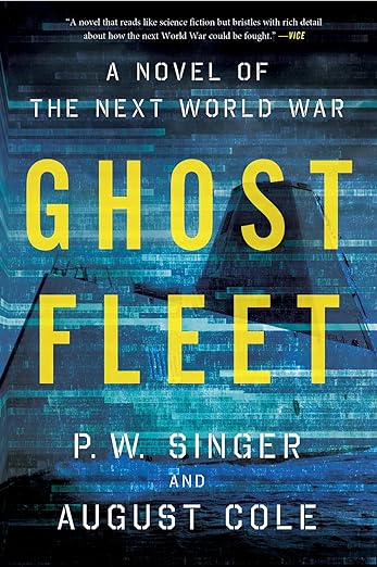 Ghost Fleet: A Novel of the Next World Warby Peter W. Singer