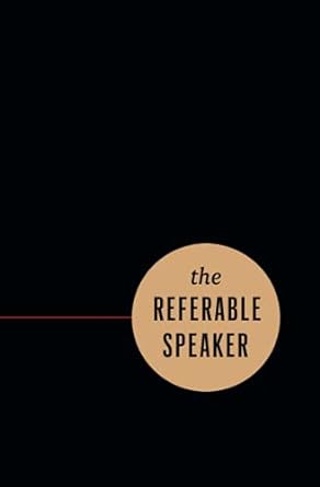 The Referable Speaker: Your Guide to Building a Sustainable Speaking Career--No Fame Requiredby Andrew Davis