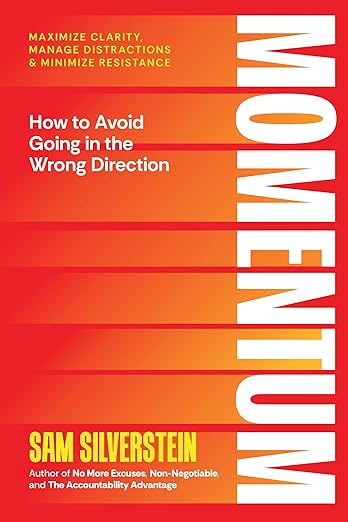 Momentum: How to Avoid Going in the Wrong Directionby Sam Silverstein