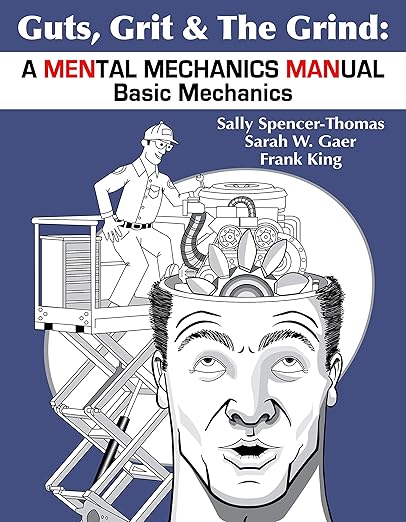 Guts, Grit & The Grind: A MENtal Mechanics MANual: Basic Mechanicsby Frank King