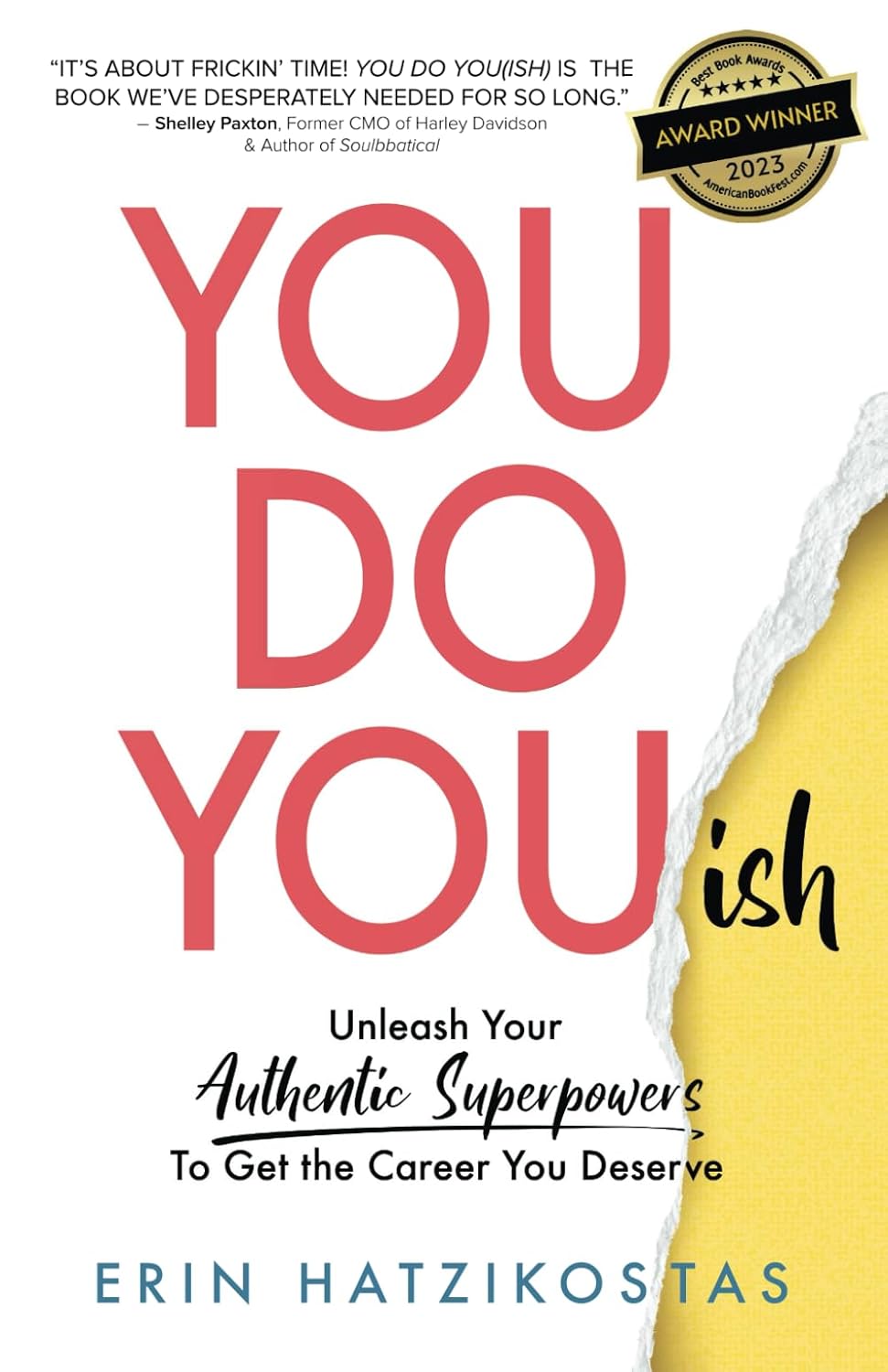 You Do You(ish): Unleash Your Authentic Superpowers to Get the Career You Deserveby Erin Hatzikostas