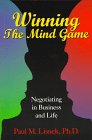 Winning the Mind Game: Negotiating in Business and Lifeby Paul Lisnek