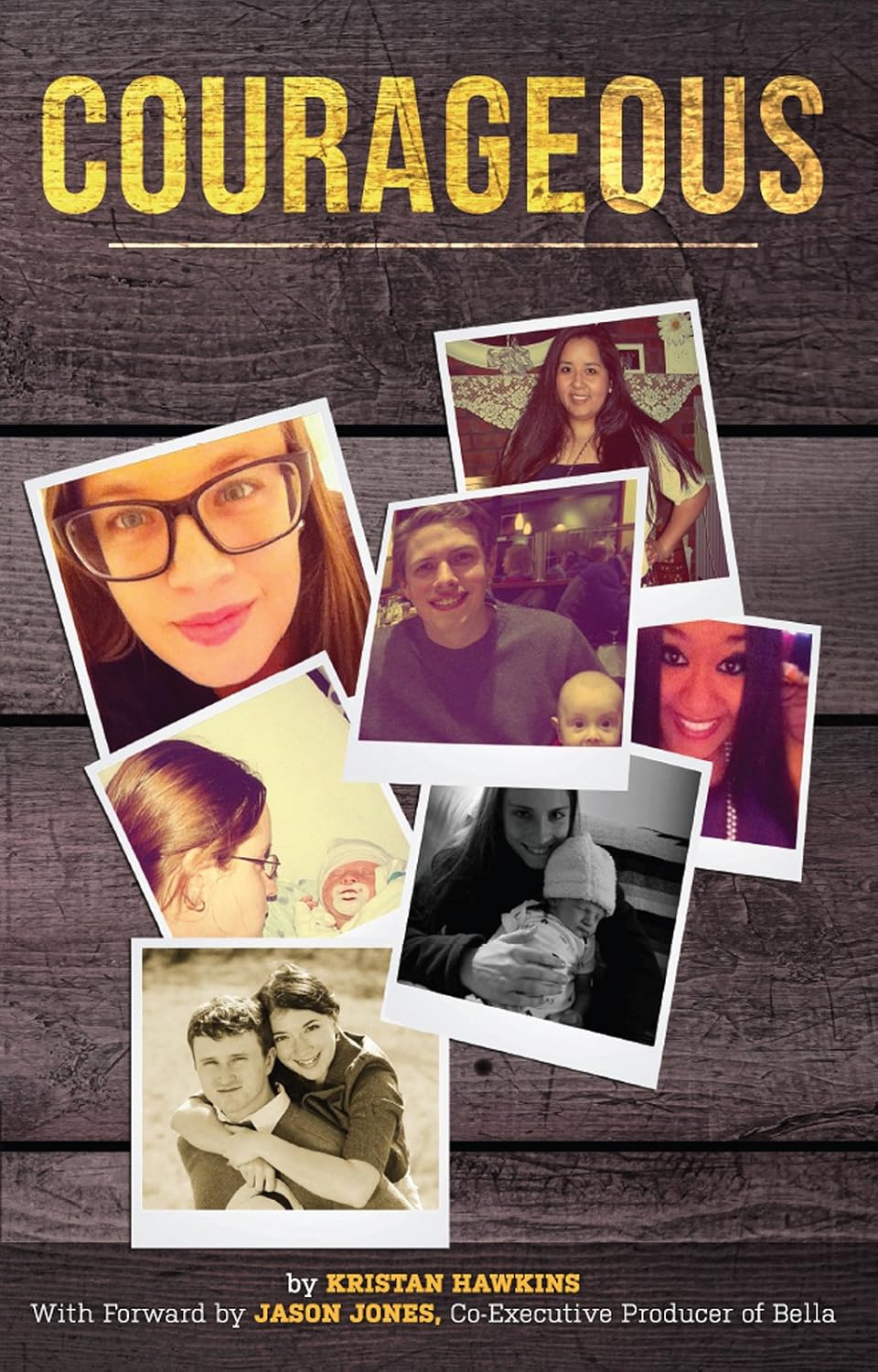 Courageous: Students Abolishing Abortion in this Lifetimeby Kristan Hawkins