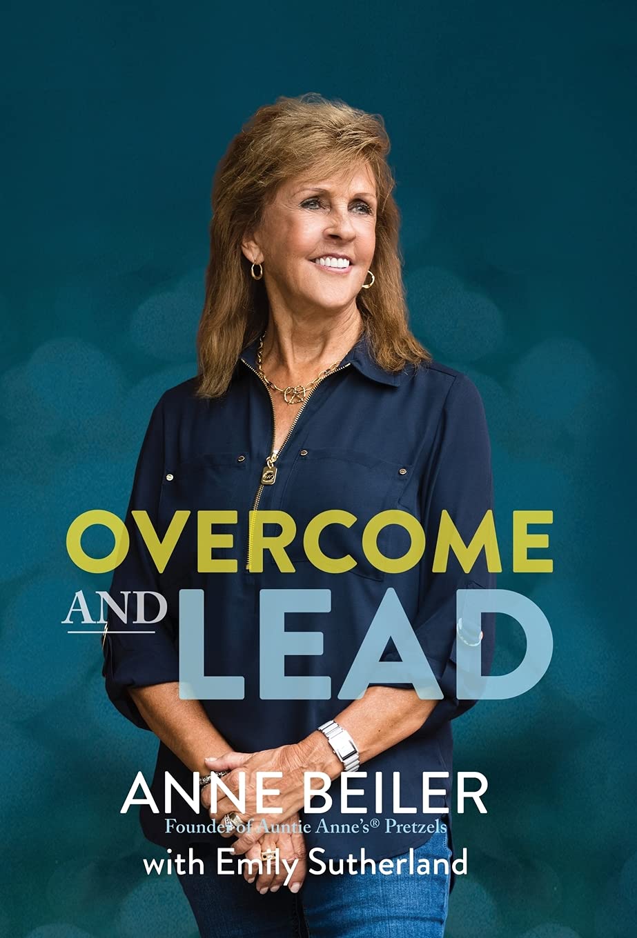 Overcome and Leadby Auntie Anne Beiler