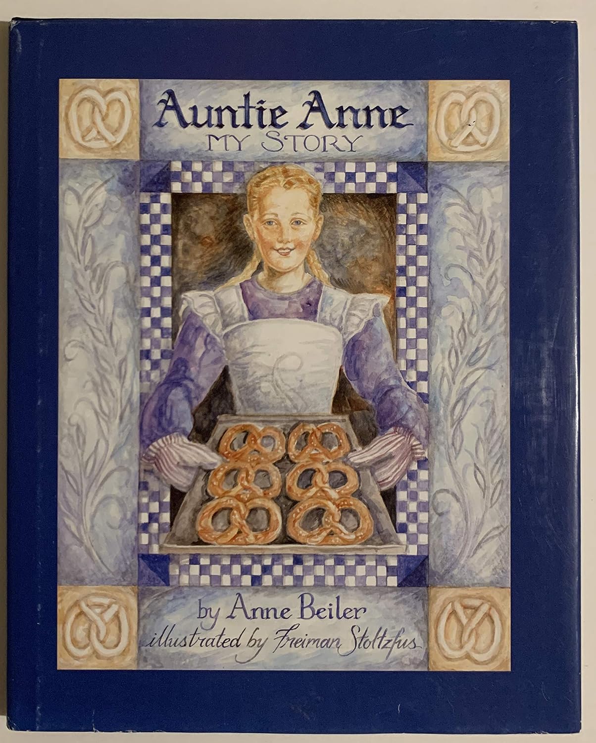 Auntie Anne: My Storyby Auntie Anne Beiler