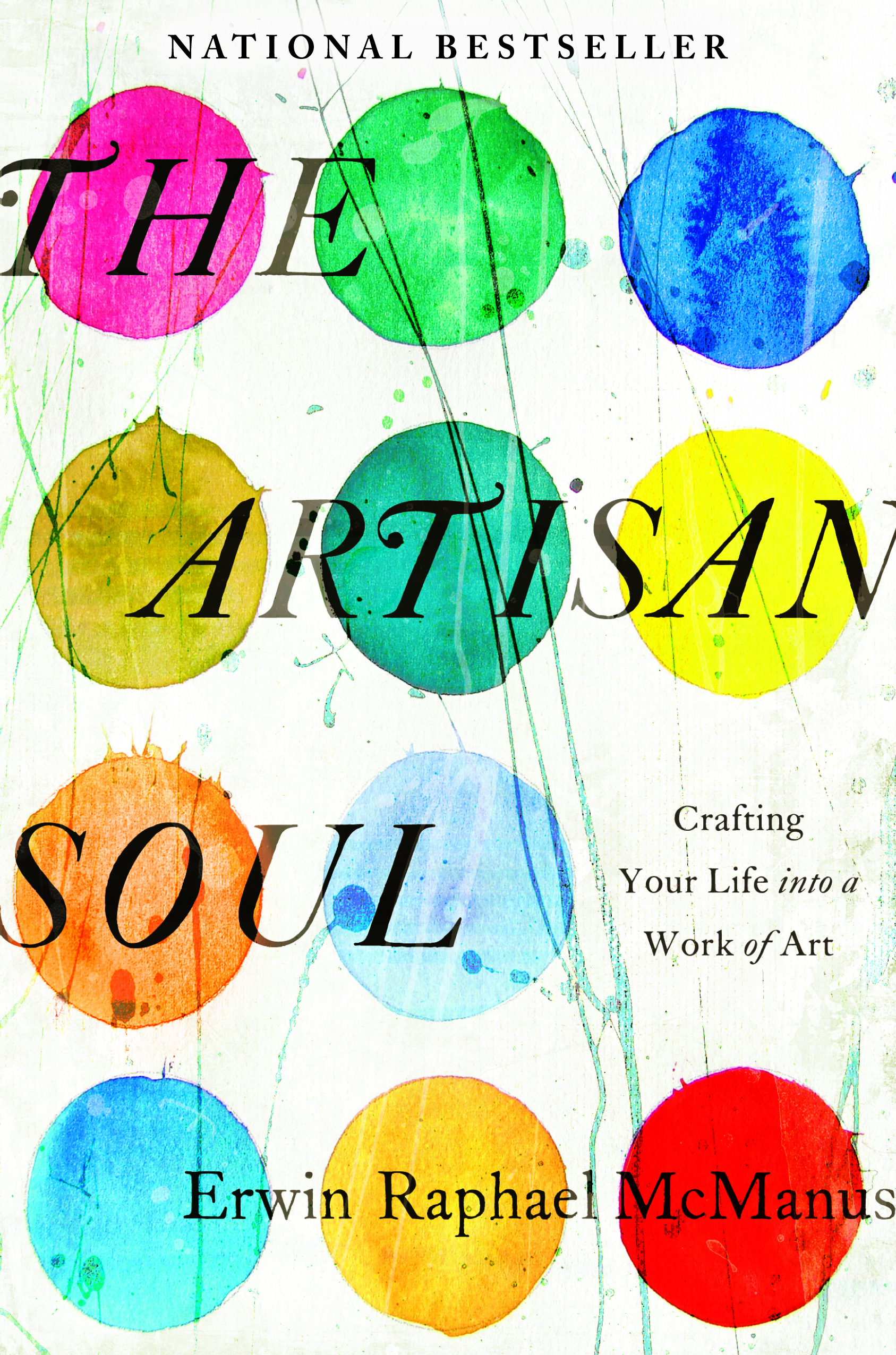 The Artisan Soul by Erwin McManus The Artisan Soul by Erwin McManus