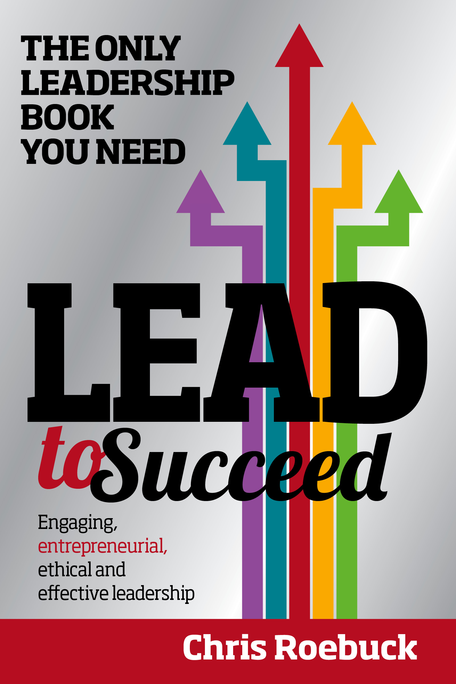 Lead to Succeed by Chris Roebuck
