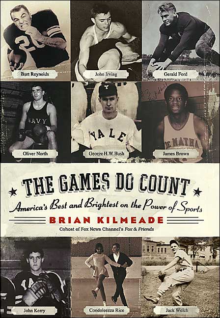 The Games Do Count by Brian Kilmeade The Games Do Count by Brian Kilmeade