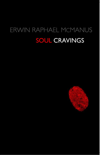 Soul Cravings by Erwin McManus Soul Cravings by Erwin McManus