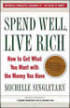 Learn how to Spend Well, and Live Rich! by Michelle Singletary Learn how to Spend Well, and Live Rich! by Michelle Singletary