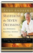 Mastering the Seven Decisions by Andy Andrews Mastering the Seven Decisions by Andy Andrews