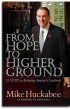From Hope to Higher Ground by Gov Mike Huckabee From Hope to Higher Ground by Gov Mike Huckabee