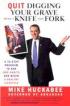 Quitdigging by Gov Mike Huckabee Quitdigging by Gov Mike Huckabee