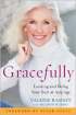 Gracefully Looking and Being Your Best at Any Age by Valerie Ramsey Gracefully Looking and Being Your Best at Any Age by Valerie Ramsey