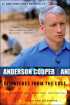 Dispatches from the Edge: A Memoir of War, Disasters, and Survival by Anderson Cooper Dispatches from the Edge: A Memoir of War, Disasters, and Survival by Anderson Cooper