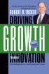 Driving Growth Through Innovation by Robert Tucker Driving Growth Through Innovation by Robert Tucker