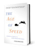The Age of Speed (hard cover) by Vince Poscente The Age of Speed (hard cover) by Vince Poscente