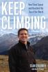 Keep Climbing by Sean Swarner Keep Climbing by Sean Swarner
