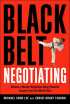 Black Belt Negotiating: Become a Master Negotiator Using Powerful Lessons from the Martial Arts by Michael Soon Lee MBA, CSP Black Belt Negotiating: Become a Master Negotiator Using Powerful Lessons from the Martial Arts by Michael Soon Lee MBA, CSP