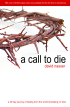 A Call To Die by David Nasser A Call To Die by David Nasser