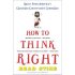 How to Think Right: Rants from a Christian Conservative Comedian by Brad Stine How to Think Right: Rants from a Christian Conservative Comedian by Brad Stine