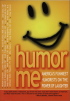 Humor Me by Mark Mayfield Humor Me by Mark Mayfield