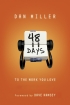 48 Days to the Work You Love by Dan Miller 48 Days to the Work You Love by Dan Miller