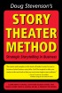 Story Theater Method by Doug Stevenson Story Theater Method by Doug Stevenson