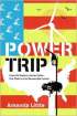 Power Trip by Amanda Little Power Trip by Amanda Little