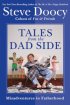 Tales from the Dad Side by Steve Doocy Tales from the Dad Side by Steve Doocy