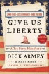 Give Us Liberty: A Tea Party Manifesto by Dick Armey Give Us Liberty: A Tea Party Manifesto by Dick Armey