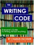 The Writing Code: Almost Everyone’s Guide to Writing Almost Anything by Charles Euchner The Writing Code: Almost Everyone’s Guide to Writing Almost Anything by Charles Euchner
