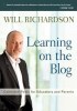 Learning on the Blog by Will Richardson Learning on the Blog by Will Richardson