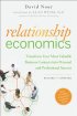 Relationship Economics: Transform Your Most Valuable Business Contacts Into Personal and Professional Success by David Nour Relationship Economics: Transform Your Most Valuable Business Contacts Into Personal and Professional Success by David Nour