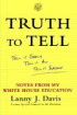 To Tell The Truth by Lanny Davis To Tell The Truth by Lanny Davis