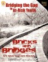 Bricks and Bridges by Dr. Monte Selby Bricks and Bridges by Dr. Monte Selby