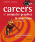 Careers In Computer Graphics and Animation by GA Gardner, Ph.D. Careers In Computer Graphics and Animation by GA Gardner, Ph.D.