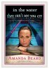 in the water they can't see you cry by Amanda Beard in the water they can't see you cry by Amanda Beard
