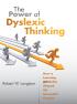 The Power of Dyslexic Thinking, How a Learning DisAbility Shaped Six Successful Careers by Robert Langston The Power of Dyslexic Thinking, How a Learning DisAbility Shaped Six Successful Careers by Robert Langston