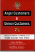 Angel & Demon Customers by Geoff Colvin Angel & Demon Customers by Geoff Colvin