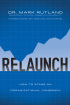 Relaunch book by Dr. Mark Rutland Relaunch book by Dr. Mark Rutland