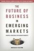 The Future of Business in Emerging Markets by Nenad Pacek The Future of Business in Emerging Markets by Nenad Pacek