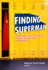 Finding Superman by Watson Scott Swail Finding Superman by Watson Scott Swail