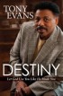 Destiny: Let God Use You Like He Made You by Tony Evans Destiny: Let God Use You Like He Made You by Tony Evans