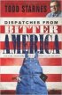 Dispatches from Bitter America by Todd Starnes Dispatches from Bitter America by Todd Starnes