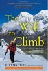 The Will to Climb by Ed Viesturs The Will to Climb by Ed Viesturs