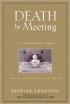 Death by Meeting by Patrick Lencioni Death by Meeting by Patrick Lencioni